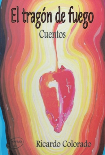 EL TRAGON DE FUEGO: UNA ALAMGAMA DE DOCE CUENTOS BREVES