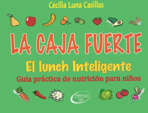 LA CAJA FUERTE. EL LUNCH INTELIGENTE: GUIA PRACTICA DE NUTRICION