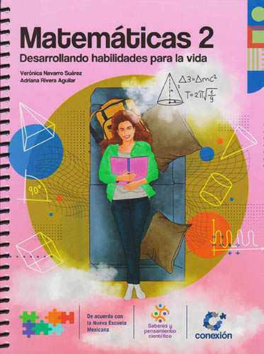MATEMATICAS 2: DESARROLLANDO HABILIDADES PARA LA VIDA (NEM - SECUNDARIA)