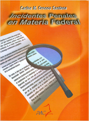 Librería Morelos | INCIDENTES PENALES EN MATERIA PENAL FEDERAL