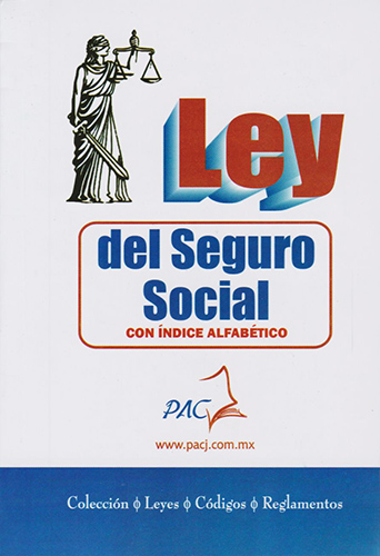 LEY DEL INSTITUTO MEXICANO DEL  SEGUROS SOCIAL - IMSS