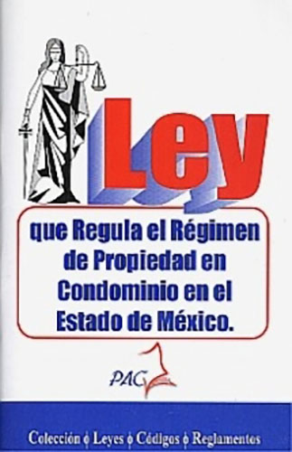 LEY QUE REGULA EL REGIMEN DE PROPIEDAD EN CONDOMINIO EN EL ESTADO DE MEXICO