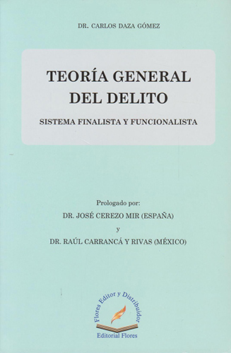 TEORIA GENERAL DEL DELITO: SISTEMA FINALISTA Y FUNCIONALISTA