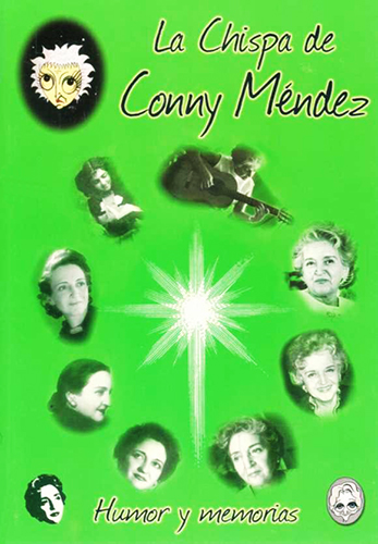 LA CHISPA DE CONNY MENDEZ: HUMOR Y MEMORIAS