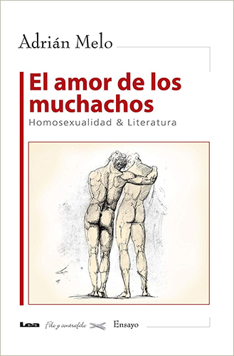 EL AMOR DE LOS MUCHACHOS: HOMOSEXUALIDAD Y LITERATURA