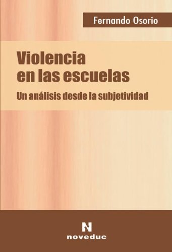 VIOLENCIA EN LAS ESCUELAS: UN ANALISIS DESDE LA SUBJETIVIDAD