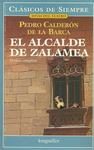 EL ALCALDE DE ZALAMEA (VERSION COMPLETA)
