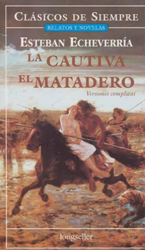 LA CAUTIVA - EL MATADERO (VERSIONES COMPLETAS)
