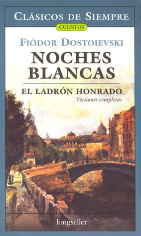 NOCHES BLANCAS - EL LADRON HONRADO (VERSIONES COMPLETAS)
