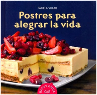 POSTRES PARA ALEGRAR LA VIDA