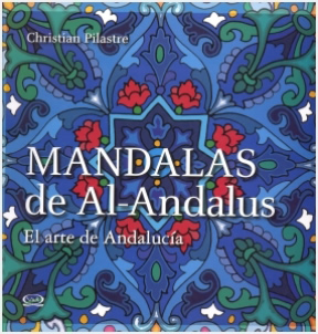 MANDALAS DE AL-ANDALUS: EL ARTE DE ANDALUCIA