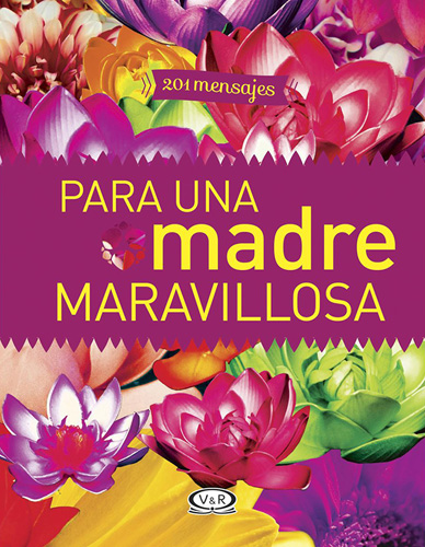 201 MENSAJES PARA UNA MADRE MARAVILLOSA (N.V.)