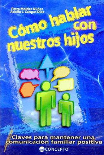 COMO HABLAR CON NUESTROS HIJOS