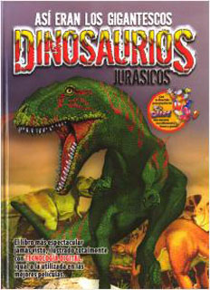 ASI ERAN LOS GIGANTESCOS DINOSAURIOS JURASICOS