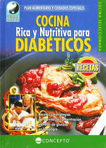 COCINA RICA Y NUTRITIVA PARA DIABETICOS