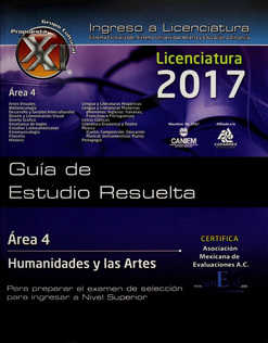 GUIA DE ESTUDIO RESUELTA. AREA 4: HUMANIDADES Y LAS ARTES (2017)