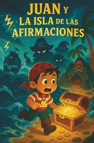 EL PIRATA JUAN Y LA ISLA DE LAS AFIRMACIONES