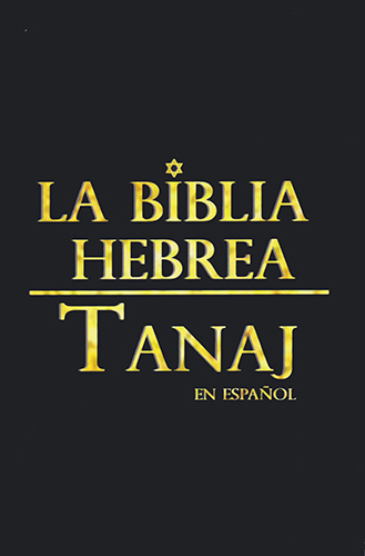 LA BIBLIA HEBREA TANAJ EN ESPAÑOL