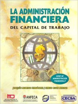 LA ADMINISTRACION FINANCIERA DEL CAPITAL DE TRABAJO