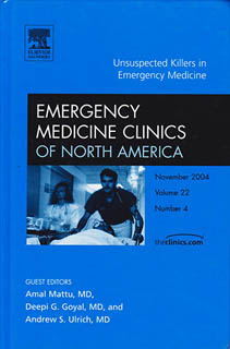 EMERGENCY MEDICINE CLINICS OF NORTH AMERICA: UNSUSPECTED KILLERS IN EMERGENCY MEDICINE (VOLUME 22 NUMBER 4)