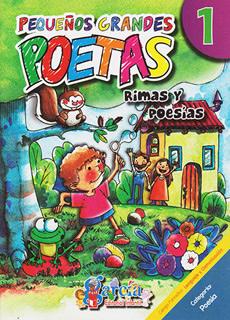 PEQUEÑOS GRANDES POETAS 1: RIMAS Y POESIAS