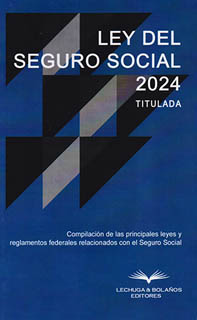 LEY DEL SEGURO SOCIAL 2024 (TITULADA)