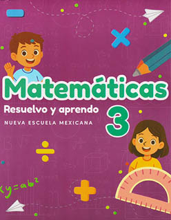 MATEMATICAS 3: RESUELVO Y APRENDO (NEM)