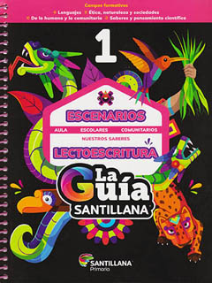 2024 - 2025 LA GUIA SANTILLANA 1 (NEM) ESCUELA OFICIAL (PUBLICA) (INCLUYE ESCENARIOS LECTOESCRITURA, MULTIPLES LENGUAJES, PLAZA DE LAS LETRAS LECTURAS, EXPLORADORES MATEMATICOS CON EXAMENES)