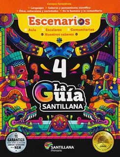 2024 - 2025 LA GUIA SANTILLANA 4 (NEM) ESCUELA OFICIAL (PUBLICA) (INCLUYE ESCENARIOS, MULTIPLES LENGUAJES, CUADERNO DE ESCRITURA, EXPLORADORES MATEMATICOS CON EXAMENES)
