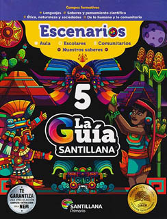2024 - 2025 LA GUIA SANTILLANA 5 (NEM) ESCUELA OFICIAL (PUBLICA) (INCLUYE ESCENARIOS, MULTIPLES LENGUAJES, CUADERNO DE ESCRITURA, EXPLORADORES MATEMATICOS CON EXAMENES)
