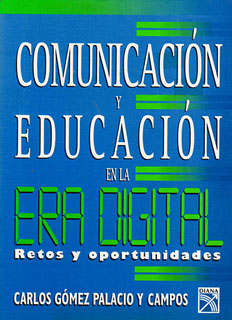 COMUNICACION Y EDUCACION EN LA ERA DIGITAL: RETOS...