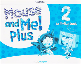 MOUSE AND ME! PLUS 2 ACTIVITY BOOK