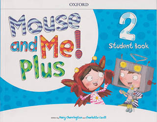 MOUSE AND ME! PLUS 2 STUDENTS BOOK (INCLUDE...