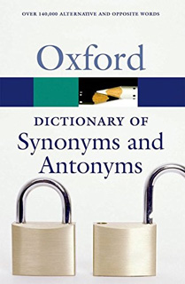 OXFORD DICTIONARY OF SYNONYMS AND ANTONYMS...