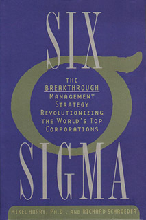 SIX SIGMA: THE BREAKTHROUGH MANAGEMENT STRATEGY...