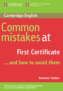 CAMBRIDGE COMMON MISTAKES AT FIRST CERTIFICATE ...AND HOW TO AVOID THEM