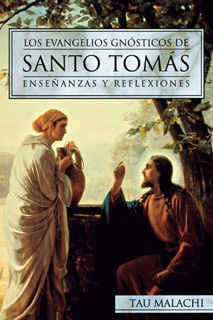 LOS EVANGELIOS GNOSTICOS DE SANTO TOMAS:...