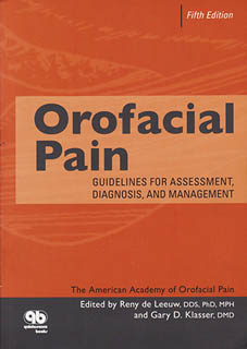 OROFACIAL PAIN: GUIDELINES FOR ASSESSMENT DIAGNOSIS, AND MANAGEMENT