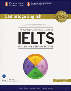 THE OFFICIAL CAMBRIDGE GUIDE TO IELTS FOR ACADEMIC AND GENERAL TRAINING STUDENTS BOOK WITH ANSWERS (WITH DVD-ROM AND MULTIMEDIA APP)