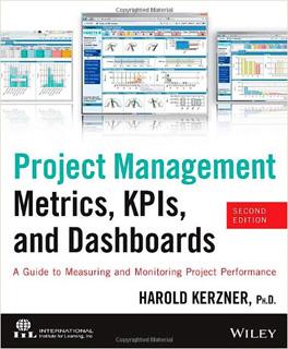 PROJECT MANAGEMENT METRICS, KPIS, AND DASHBOARDS: A GUIDE TO MEASURING AND MONITORING PROJECT