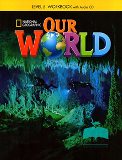 OUR WORLD (BRE) 5 WORKBOOK (INCLUDE CD)