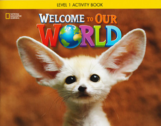 WELCOME TO OUR WORLD (AME) 1 ACTIVITY BOOK