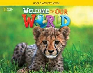 WELCOME TO OUR WORLD (AME) 3 ACTIVITY BOOK