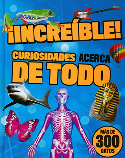 ¡INCREIBLE! CURIOSIDADES ACERCA DE TODO