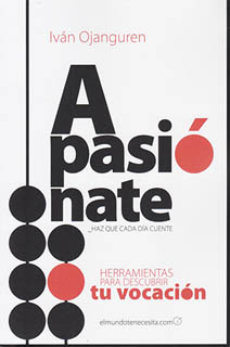 APASIONATE: HERRAMIENTAS PARA ENCONTRAR TU VOCACION