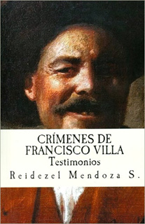CRIMENES DE FRANCISCO VILLA