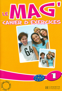LE MAG 1: CAHIER D EXERCISES