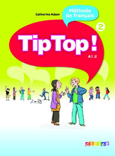 TIP TOP 2 METHODE DE FRANCAIS A1.2