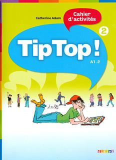 TIP TOP 2 CAHIER D ACTIVITES A1.2