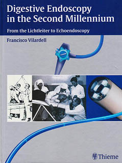 DIGESTIVE ENDOSCOPY IN THE SECOND MILLENIUM: FROM THE LICHTLEITER TO ECHOENDOSCOPY